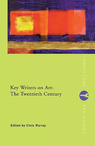 Key Writers on Art: The Twentieth Century cover