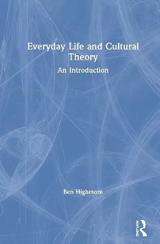 Everyday Life and Cultural Theory cover