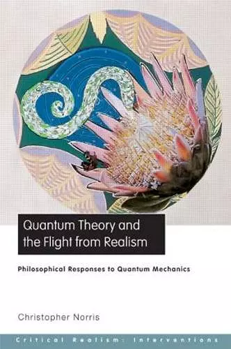 Quantum Theory and the Flight from Realism cover