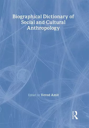 Biographical Dictionary of Social and Cultural Anthropology cover