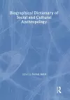 Biographical Dictionary of Social and Cultural Anthropology cover