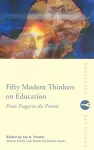 Fifty Modern Thinkers on Education cover