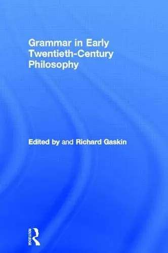 Grammar in Early Twentieth-Century Philosophy cover