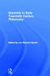 Grammar in Early Twentieth-Century Philosophy cover