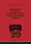 Bertrand Russell's Construction of the External World cover
