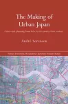 The Making of Urban Japan cover