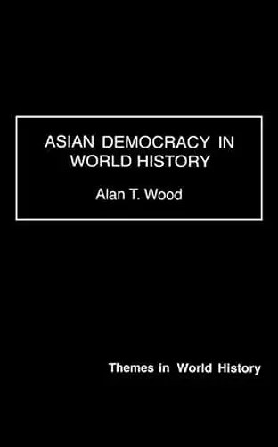 Asian Democracy in World History cover