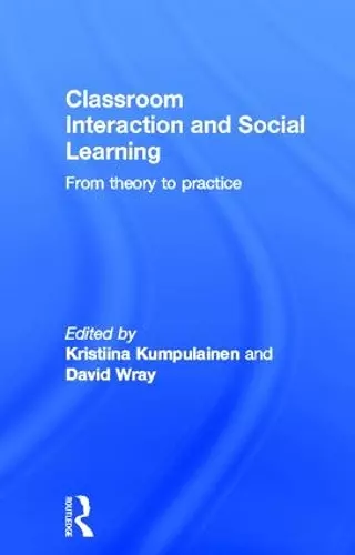 Classroom Interactions and Social Learning cover