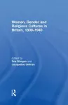 Women, Gender and Religious Cultures in Britain, 1800-1940 cover