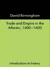 Trade and Empire in the Atlantic 1400-1600 cover