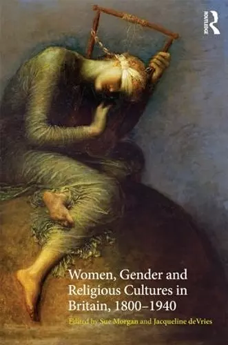 Women, Gender and Religious Cultures in Britain, 1800-1940 cover