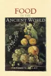 Food in the Ancient World from A to Z cover