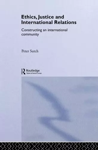 Ethics, Justice and International Relations cover