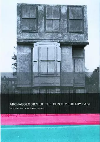 Archaeologies of the Contemporary Past cover