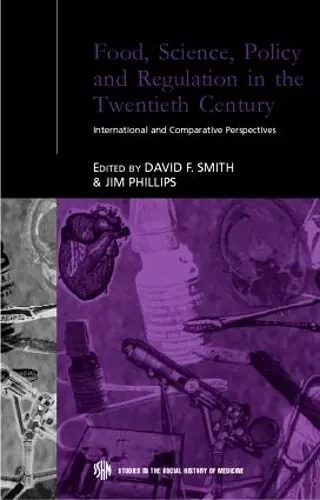 Food, Science, Policy and Regulation in the Twentieth Century cover