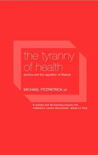 The Tyranny of Health cover