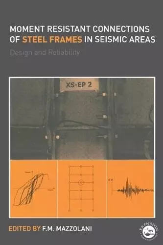 Moment Resistant Connections of Steel Frames in Seismic Areas cover