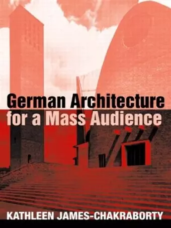 German Architecture for a Mass Audience cover