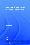 The Role of Resources in Global Competition cover