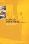 Dilemmas of Science Teaching cover