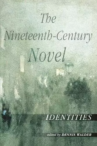 The Nineteenth-Century Novel: Identities cover