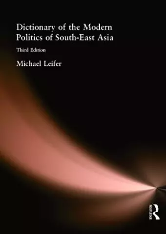 Dictionary of the Modern Politics of Southeast Asia cover