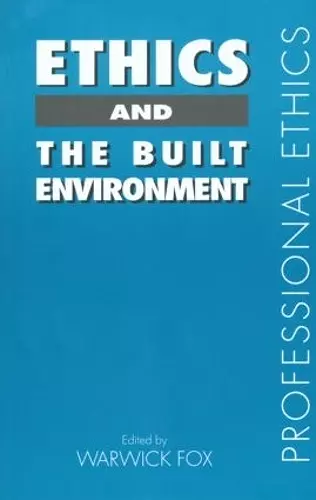 Ethics and the Built Environment cover