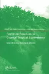 Pesticide Residues in Coastal Tropical Ecosystems cover