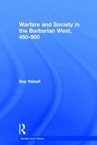 Warfare and Society in the Barbarian West 450-900 cover