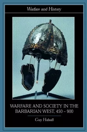 Warfare and Society in the Barbarian West 450-900 cover