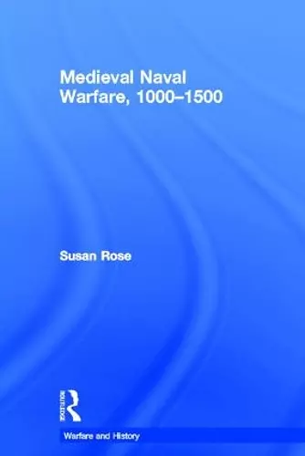 Medieval Naval Warfare 1000-1500 cover