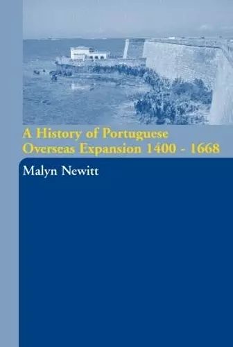 A History of Portuguese Overseas Expansion 1400-1668 cover