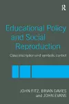 Education Policy and Social Reproduction cover