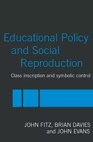 Education Policy and Social Reproduction cover