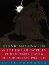 Ethnic Nationalism and the Fall of Empires cover