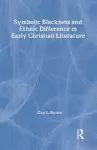 Symbolic Blackness and Ethnic Difference in Early Christian Literature cover