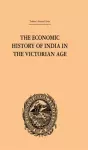 The Economic History of India in the Victorian Age cover