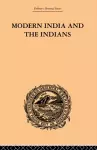 Modern India and the Indians cover