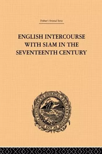 English Intercourse with Siam in the Seventeenth Century cover