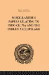 Miscellaneous Papers Relating to Indo-China and the Indian Archipelago: Volume II cover