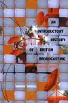 An Introductory History of British Broadcasting cover