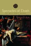 Spectacles of Death in Ancient Rome cover