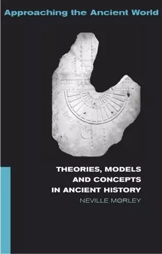 Theories, Models and Concepts in Ancient History cover