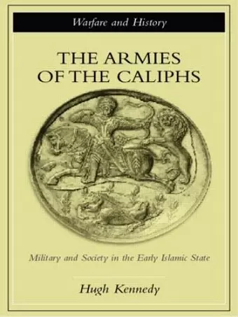 The Armies of the Caliphs cover