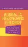 A Guide to Interviewing Children cover