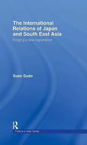 The International Relations of Japan and South East Asia cover