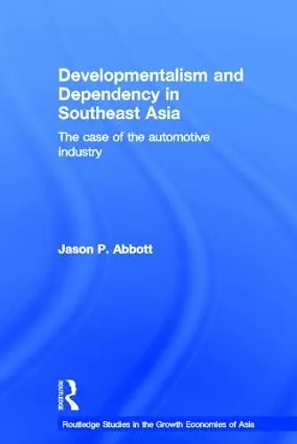 Developmentalism and Dependency in Southeast Asia cover