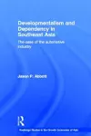 Developmentalism and Dependency in Southeast Asia cover