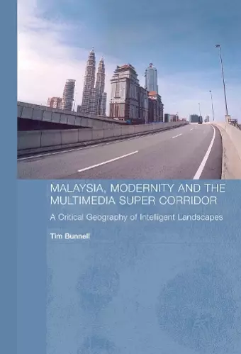 Malaysia, Modernity and the Multimedia Super Corridor cover