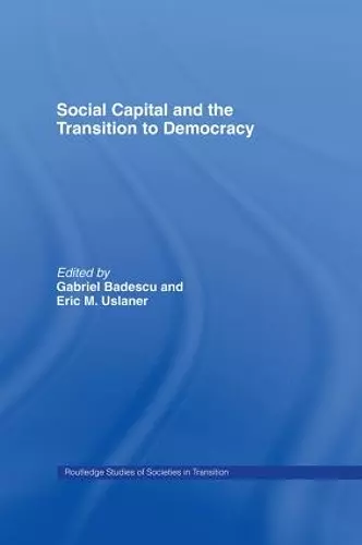 Social Capital and the Transition to Democracy cover